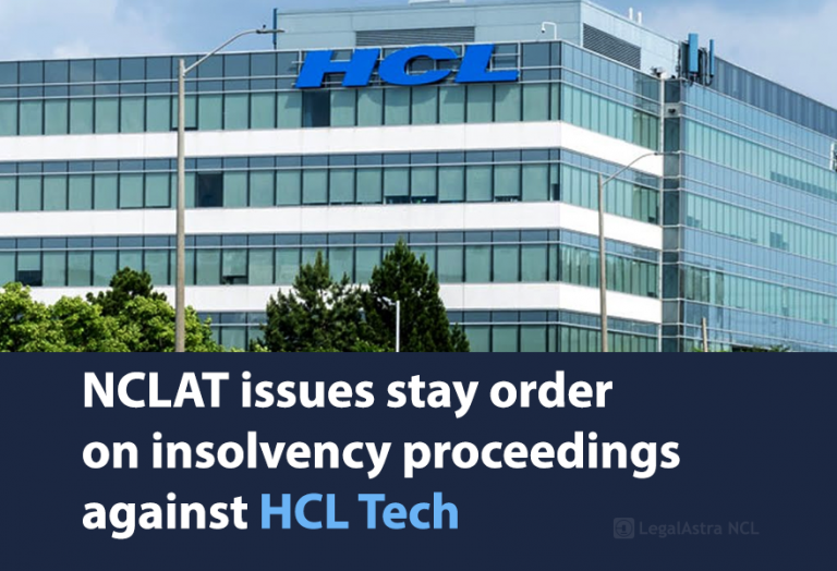 NCLAT Issues Stay Order On Insolvency Proceedings Against HCL Tech ...